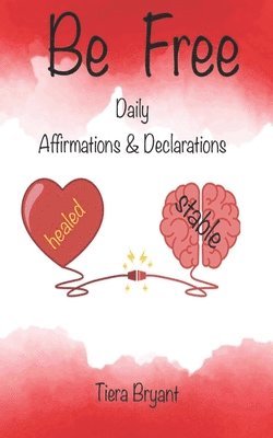 bokomslag BE FREE Daily Declarations & Affirmations