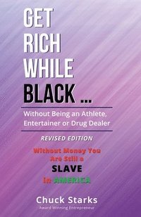 bokomslag Get Rich While Black ...