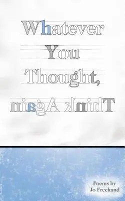 Jo Freehand - Whatever You Thought, Think Again, Häftad. Tillgänglighet: Lägg i varukorg