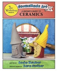 bokomslag A Gnome's Guide to Ceramics