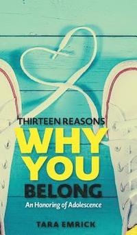 bokomslag Thirteen Reasons Why You Belong