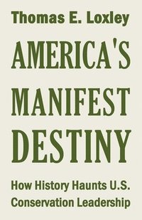 bokomslag America's Manifest Destiny