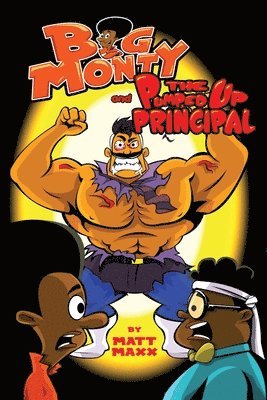 Big Monty and The Pumped Up Principal, Häftad
