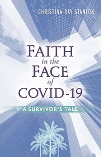 bokomslag Faith in the Face of COVID-19