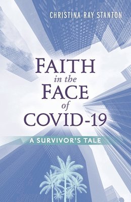 Faith in the Face of COVID-19 1