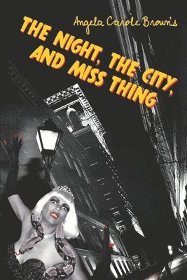 The Night, the City, and Miss Thing 1