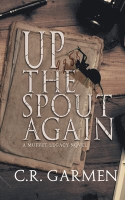 C R Garmen, C. R. Garmen, C.R. Garmen - Up the Spout Again, Häftad