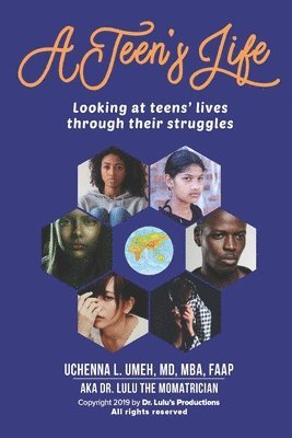 A Teen's Life: Looking at Teen's Lives Through Their Daily Struggles 1