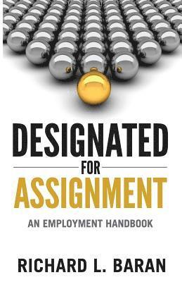 Designated for Assignment: An Employment Handbook 1