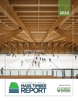 2022 International Mass Timber Report 1