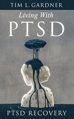 Living With PTSD: PTSD Recovery 1