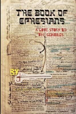 John Eisner - The Book of Ephesians: a love story to the Gentiles, Häftad