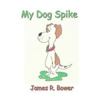 bokomslag My Silly Dog Spike