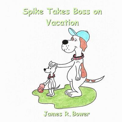 Spike Takes Boss on Vacation 1