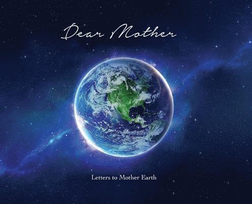 Letters To Mother Earth 1