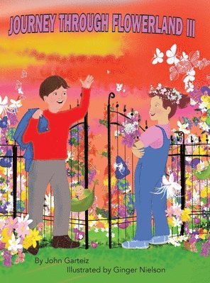 John Garteiz - Journey Through Flowerland III, Inbunden