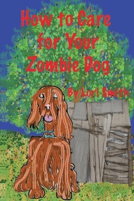 How to Care for Your Zombie Dog 1