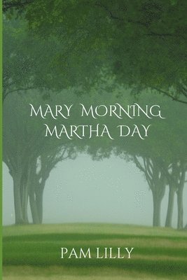 bokomslag Mary Morning Martha Day