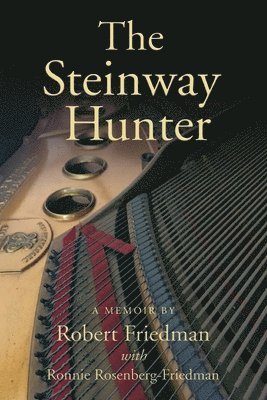 Robert Friedman, Robert, Friedman - Steinway Hunter, Häftad