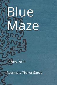 bokomslag Blue Maze: Poems, 2019