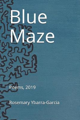 Blue Maze: Poems, 2019 1