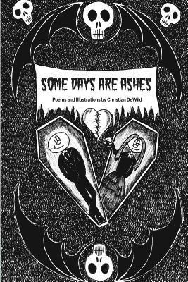 Some Days Are Ashes 1