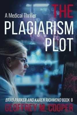 bokomslag The Plagiarism Plot: A Medical Thriller