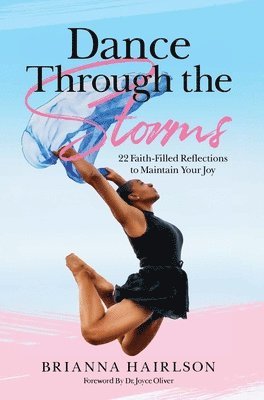 Brianna Hairlson - Dance Through the Storms, Inbunden