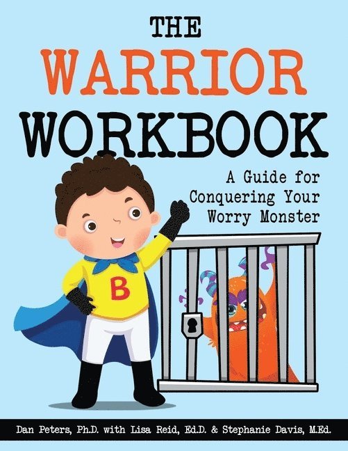 Dan Peters, Lisa Reid, Stephanie Davis, Dan (Dan Peters) Peters, Lisa (Lisa Reid) Reid, Stephanie (Stephanie Davis) Davis, Dan Peters with Lisa Reid & Stephanie Da - Warrior Workbook (Blue Cape), Häftad