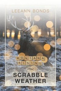 bokomslag Montana Rising: Scrabble Weather
