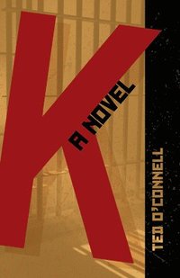 bokomslag K: A Novel