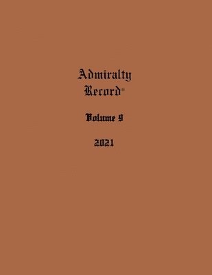 Kirk N. Aurandt - Admiralty Record(R) Volume 9 (2021), Häftad