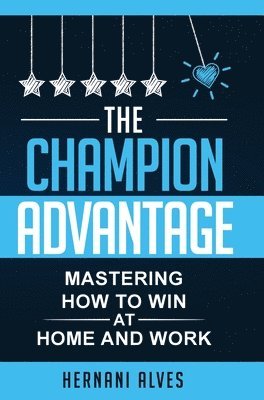 bokomslag The Champion Advantage