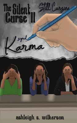 The Silent Curse II: Still Cursing, Signed Karma...