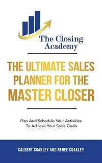 bokomslag The Ultimate Sales Planner For The Master Closer