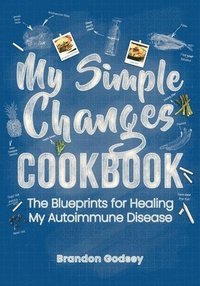 bokomslag My Simple Changes Cookbook