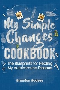 bokomslag My Simple Changes Cookbook