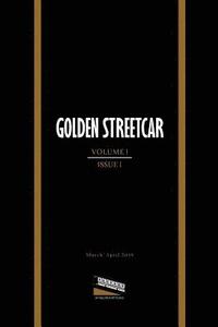 bokomslag Golden Streetcar: Volume 1, Issue 1