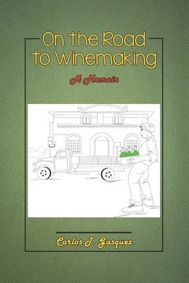 bokomslag On the Road to Winemaking: A Memoir