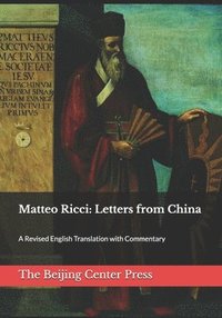 bokomslag Matteo Ricci: Letters from China: A Revised English Translation with Commentary