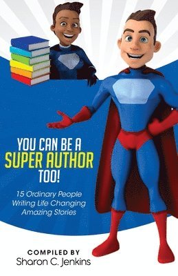 You Can Be A Super Author Too! 1