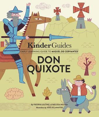 bokomslag Miguel de Cervantes' Don Quixote: A Kinderguides Illustrated Learning Guide