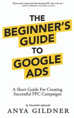 The Beginner's Guide To Google Ads 1