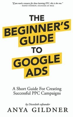 Beginner's Guide To Google Ads