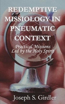 bokomslag Redemptive Missiology in Pneumatic Context