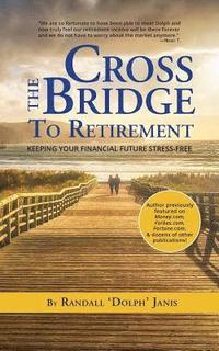 bokomslag Cross the Bridge to Retirement
