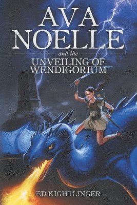 Ed Kightlinger - Ava Noelle and the Unveiling of Wendigorium, Häftad