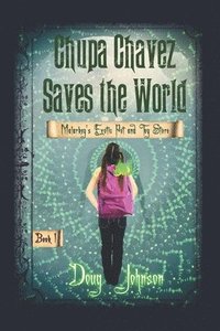 bokomslag Chupa Chavez Saves the World