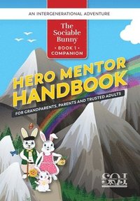 bokomslag Hero Mentor Handbook: For Grandparents, Parents and Trusted Adults