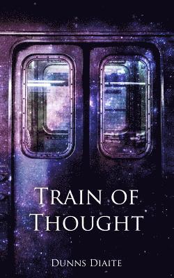 Train Of Thought 1